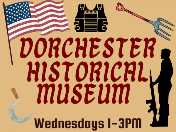 A flyer for the Dorchester Historical Museum featuring an American flag, helmet, sickle, pitchfork, and soldier silhouette.